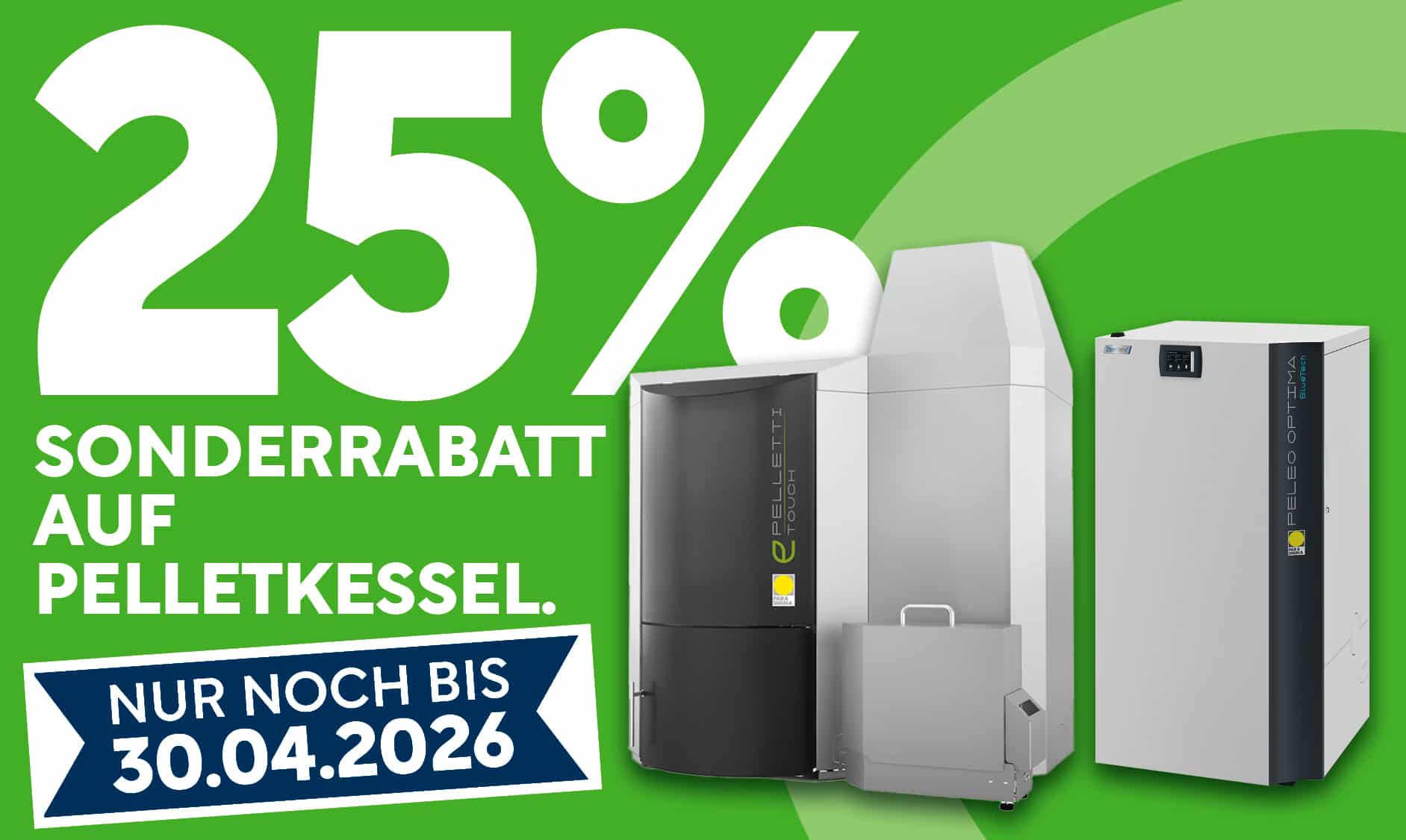 Mehr über den Artikel erfahren 25 % Sonderrabatt auf Pelletkessel – nur noch bis 30.04.